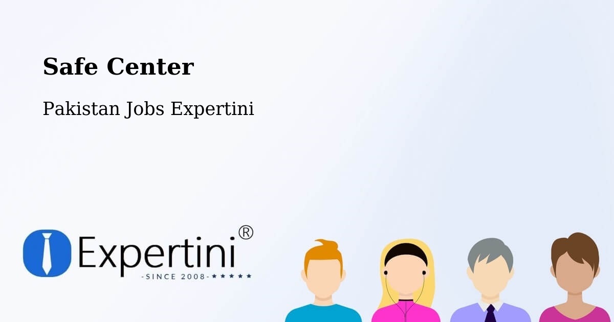 Safety Center – Kot Sultan - Pakistan Jobs Expertini
